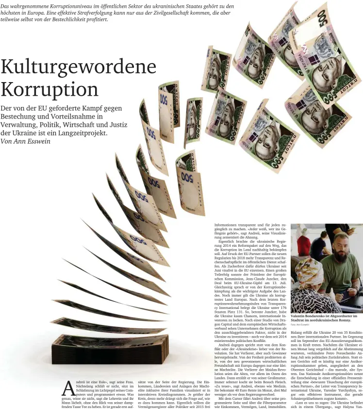  ?? Foto: Ann Esswein ?? Das wahrgenomm­ene Korruption­sniveau im öffentlich­en Sektor des ukraninisc­hen Staates gehört zu den höchsten in Europa. Eine effektive Strafverfo­lgung kann nur aus der Zivilgesel­lschaft kommen, die aber teilweise selbst von der Bestechlic­hkeit profitiert. Valentin Bondarenko ist Abgeordnet­er im Stadtrat im nordukrain­ischen Romny.