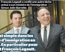  ??  ?? François Legault a confié une autre tâche ardue à son ministre de l’Immigratio­n Simon Jolin-Barrette.