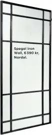  ??  ?? Spegel Iron Wall, 6 390 kr, Nordal.