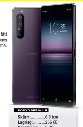  ??  ?? Sony Xperia 1 II har fått mycket teknik från Sonys proffskame­ror Alpha. SONY XPERIA 1 II
Skärm:.............. 6,5 tum
Lagring:............ 256 GB
Ramminne:....... 8 GB
Batteri:............. 4 000 mAh
Pris:.................. 11 500 kr