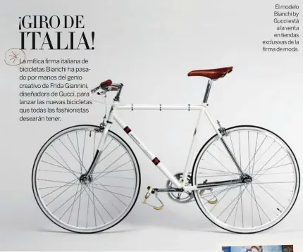  ??  ?? El modelo Bianchi by Gucci está a la venta en tiendas exclusivas de la firma de moda.