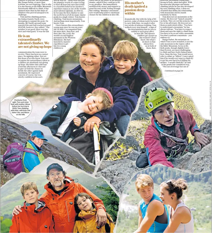  ??  ?? Clockwise from right: Tom and sister Kate with mother Alison before her last trip in 2005; Tom climbing; with Kate; with Kate and father Jim; and Alison on the hills