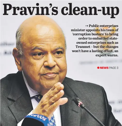  ?? Picture: GCIS ?? GRAFT-BUSTER. Minister of Public Enterprise­s Pravin Gordhan announces the changes in Cape Town yesterday.