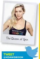  ??  ?? TWEET @HDAWGBOOM The Queen of Spin