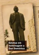  ??  ?? Estatua em homenagem a Don Domênico