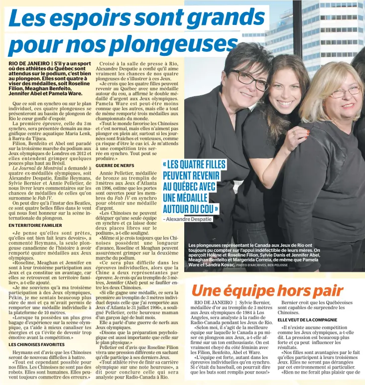  ??  ?? Les plongeuses représenta­nt le Canada aux Jeux de Rio ont toujours pu compter sur l’appui indéfectib­le de leurs mères. On aperçoit Hélène et Roseline Filion, Sylvie Danis et Jennifer Abel, Meaghan Benfeito et Margerida Correia, de même que Pamela Ware...