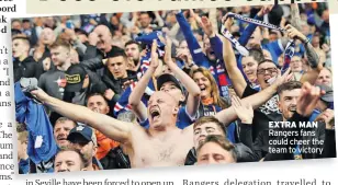  ?? ?? EXTRA MAN Rangers fans could cheer the team to victory