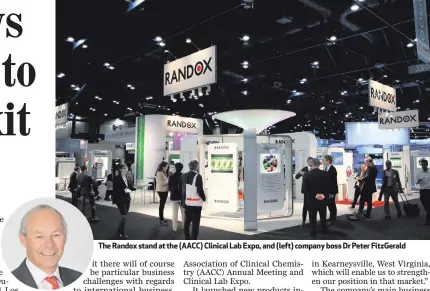  ??  ?? The Randox stand at the (AACC) Clinical Lab Expo, and (left) company boss Dr Peter FitzGerald