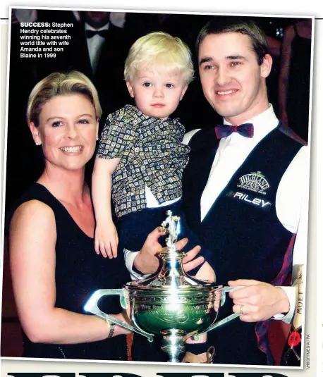  ??  ?? SUcceSS: Stephen Hendry celebrates winning his seventh world title with wife Amanda and son Blaine in 1999