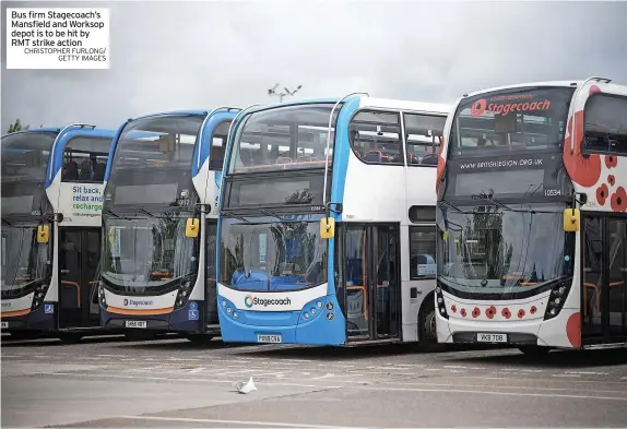  ?? CHRISTOPHE­R FURLONG/ GETTY IMAGES ?? Bus firm Stagecoach’s Mansfield and Worksop depot is to be hit by RMT strike action