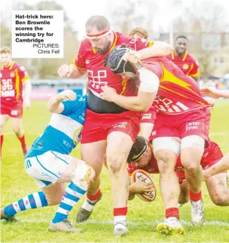  ?? PICTURES: Chris Fell ?? Hat-trick hero: Ben Brownlie scores the winning try for Cambridge