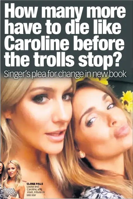  ??  ?? CLOSE PALS Louise and Caroline, and, inset, tribute to late star