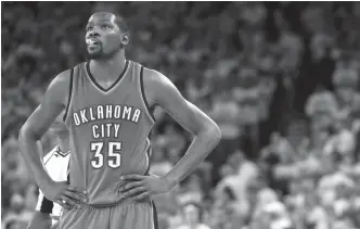  ??  ?? Oklahoma City Thunder forward Kevin Durant, who has been with the franchise since being drafted No. 2 overall in 2007, will be a free agent July 1.