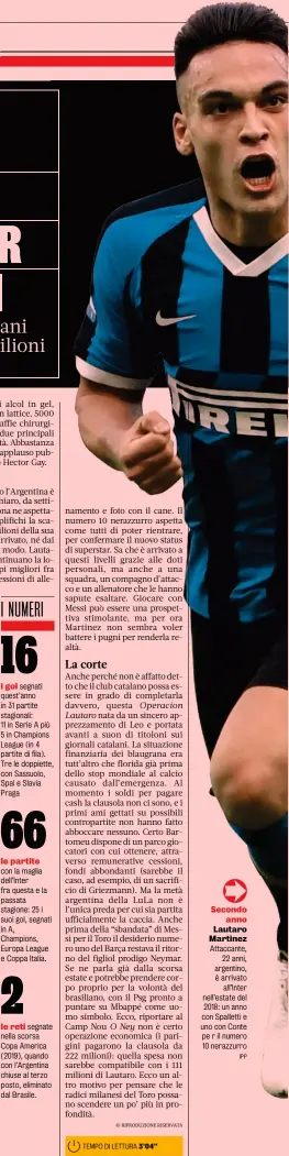  ?? IPP ?? Secondo anno Lautaro Martinez Attaccante, 22 anni, argentino, è arrivato all’Inter nell’estate del 2018: un anno con Spalletti e uno con Conte pe r il numero 10 nerazzurro