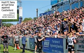  ?? CRAIG CRESSWELL/ NEWS IMAGES ?? Hull FC fans at full-time against Castleford