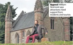  ??  ?? Appeal William Stormont says attraction­s need support from residents and tourists