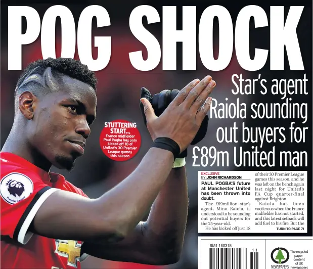  ??  ?? STUTTERING START... France midfielder Paul Pogba has only kicked off 18 of united’s 30 Premier league games this season The recycled paper content of UK newspapers in 2016 was 62.8%