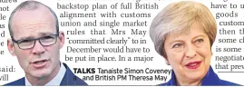  ??  ?? TALKS Tanaiste Simon Coveney a and British PM Theresa May