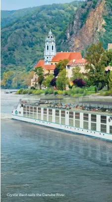  ??  ?? Crystal Bach sails the Danube River.