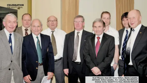  ??  ?? Scott Winners, from left: Jonny Brittain, Martin Lampkin, Jeff Smith, Arthur Lampkin, Alan Lampkin, Rob Edwards,
Graham Jarvis, Gerald Richardson, Malcolm Rathmell