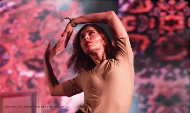  ??  ?? Nina Kraviz op Coachella eerder dit jaar: te theatraal?