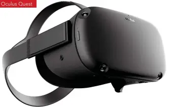  ??  ?? Oculus Quest