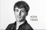  ??  ?? KOEN FRANS