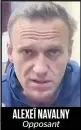  ??  ?? ALEXEÏ NAVALNY
Opposant