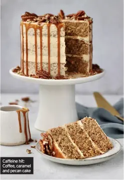  ??  ?? Caffeine hit: Coffee, caramel and pecan cake