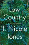  ??  ?? “Low Country” by J. Nicole Jones comes out April 13.