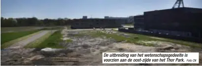  ?? Foto CN ?? De uitbreidin­g van het wetenschap­sgedeelte is voorzien aan de oost-zijde van het Thor Park.