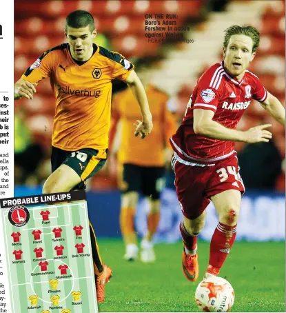  ?? PICTURE: Action Images ?? ON THE RUN: Boro’s Adam Forshaw in action against Wolves