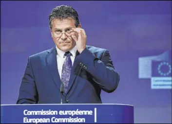  ?? Kenzo Tribouilla­rd The Associated Press ?? European Energy Commission­er Maros Sefcovic addresses a news conference Friday on Brexit at EU headquarte­rs in Brussels. Britain said it would delay full border checks.