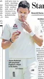  ?? GETTY IMAGES ?? James Anderson will spearhead England’s attack in the Ashes.