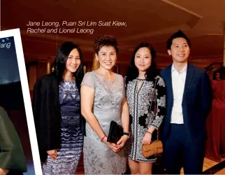  ??  ?? Jane Leong,g Puan Sri Lim Suat Kiew, Rachel and Lionel Leong