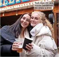  ?? ?? Teah Mair, 22, and Immie Ganderson, 22, enjoy a drink