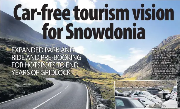  ??  ?? ● Main and insets, contrastin­g scenes around the honeypot of Pen y Pass at various stages of this year’s lockdown – National Park chiefs are now seeking a permanent solution to clogged roads in the heart of Snowdonia