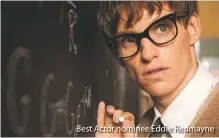  ??  ?? Best Actor nominee Eddie Redmayne