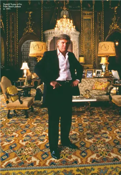  ??  ?? Donald Trump at his Palm Beach palace in 1991.