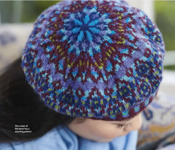  ??  ?? The crown of the beret has a stunning pattern