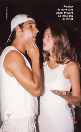  ??  ?? Rodrigo Santoro com Luana Piovani no Réveillon de 2000