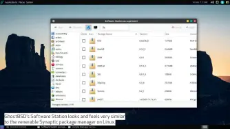  ??  ?? GhostBSD’s Software Station looks and feels very similar to the venerable Synaptic package manager on Linux.