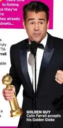  ?? ?? GOLDEN GUY Colin Farrell accepts his Golden Globe