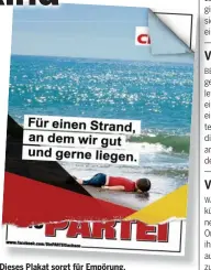  ??  ?? Dieses Plakat sorgt für Empörung.