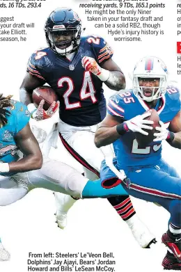  ??  ?? From left: Steelers’ Le’Veon Bell, Dolphins’ Jay Ajayi, Bears’ Jordan Howard and Bills’ LeSean McCoy.