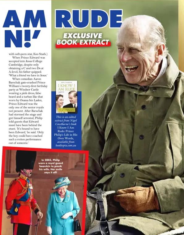  ??  ?? In 2005, Philip wore a royal guard bearskin to prank his wife. Her smile says it all!