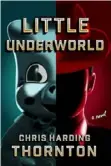  ?? ?? LITTLE UNDERWORLD
By Chris Harding Thornton MCD ($28)