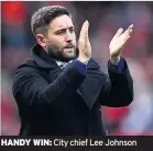  ??  ?? HANDY WIN: City chief Lee Johnson