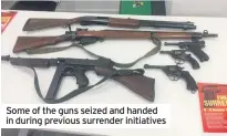  ??  ?? Some of the guns seized and handed in during previous surrender initiative­s