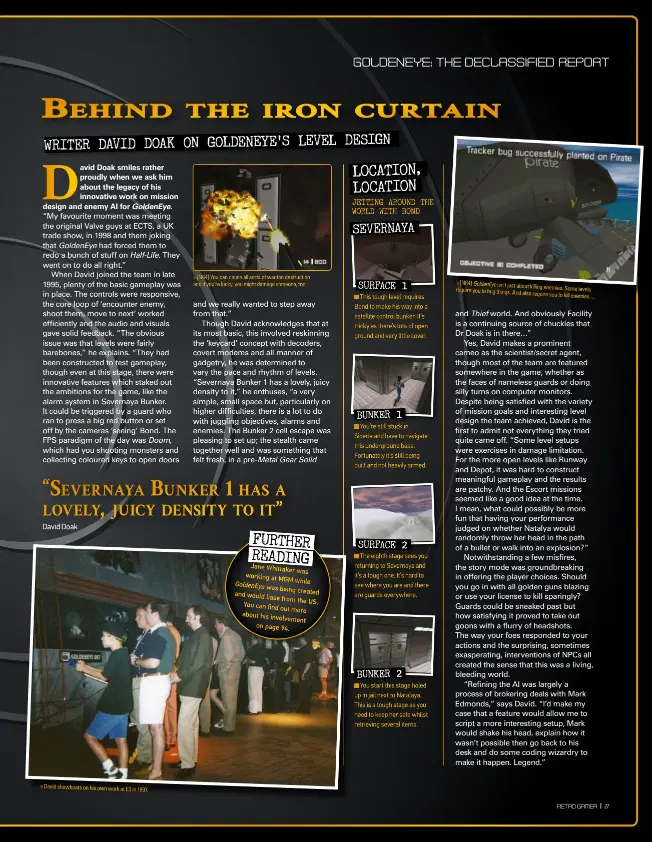  ??  ?? » David showboats on his own work at
E3 in 1997. » [N64] You can cause all sorts of wanton destructio­n and if you’re lucky, you might damage someone, too. » [N64] Goldeneye isn’t just about killing enemies. Some require you to bug things. levels And...